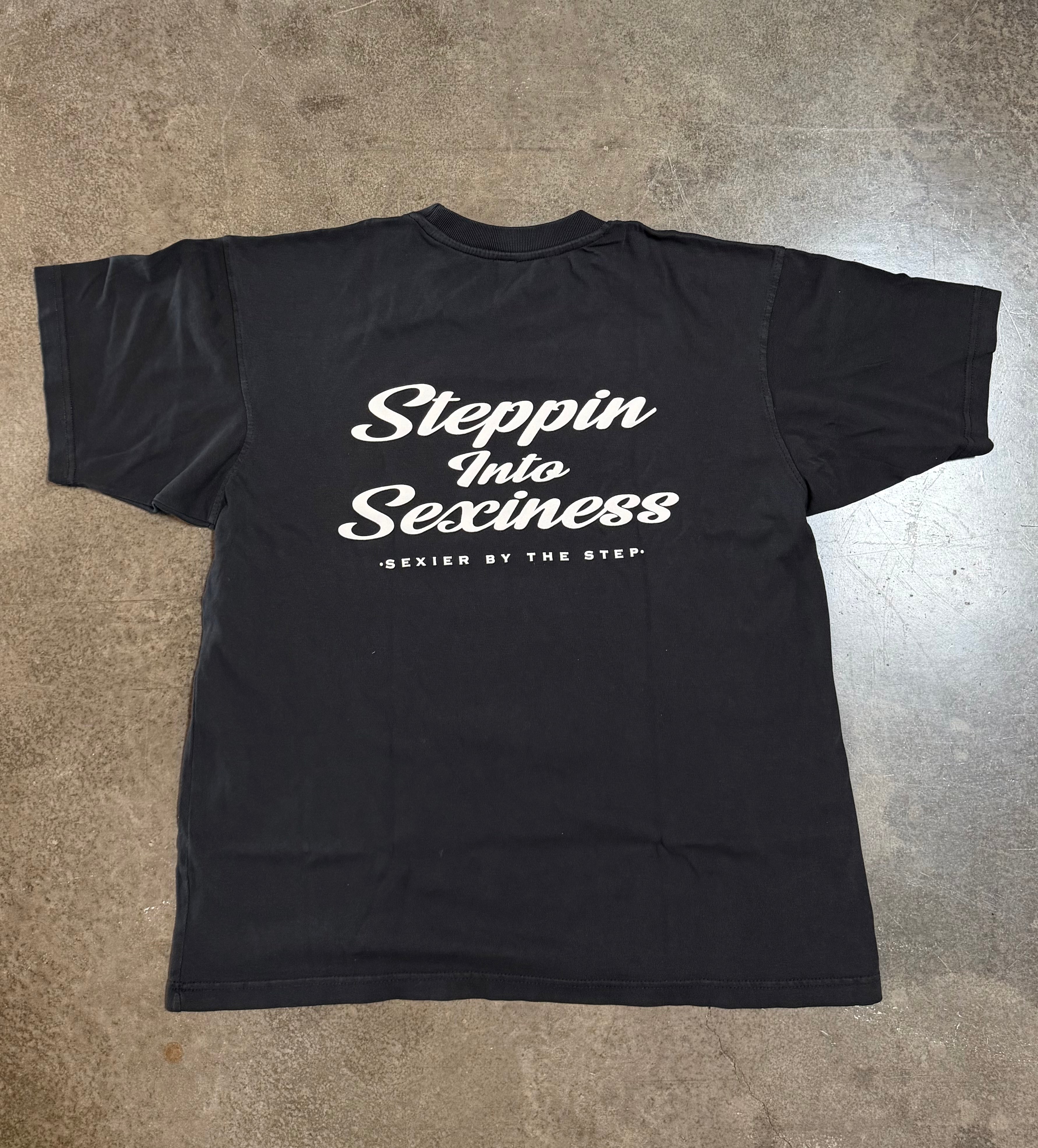 " Sexier By The Step " Oversized Tee